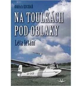 Na toulkách pod oblaky: Léta létání