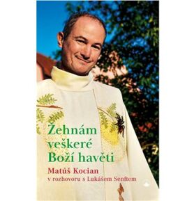 Žehnám veškeré Boží havěti: Matúš Kocian v rozhovoru s Lukášem Senftem