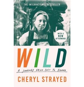 Wild: A Journey from Lost to Found