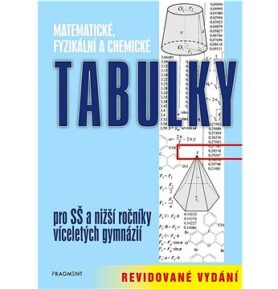 Matematické, fyzikální a chemické tabulky: Pro SŠ a nižší ročníky víceletých gymnázií