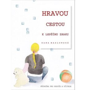 Hravou cestou k lepšímu zraku: Příručka pro rodiče a učitele