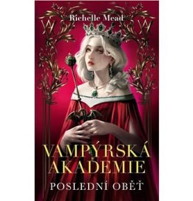 Vampýrská akademie 6 Poslední oběť