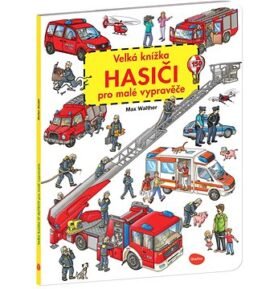 Velká knížka Hasiči pro malé vypravěče