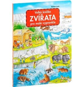 Velká knížka Zvířata pro malé vypravěče
