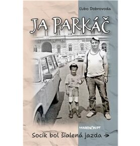 Ja parkáč: Socík bol šialená jazda