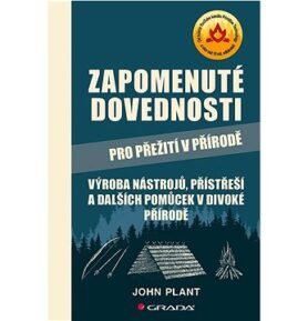 Zapomenuté dovednosti pro přežití v přírodě