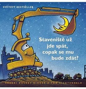 Staveniště už jde spát, copak se mu bude zdát?