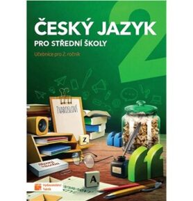 Český jazyk 2 pro střední školy: Učebnice pro 2. ročník