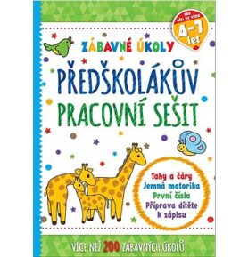 Předškolákův pracovní sešit: Zábavné úkoly