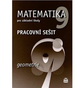 Matematika 9 pro základní školy Geometrie Pracovní sešit