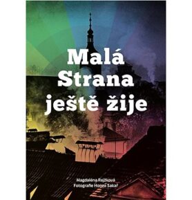 Malá Strana ještě žije