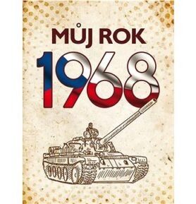 Můj rok 1968