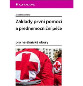 Základy první pomoci a přednemocniční péče: pro nelékařské obory