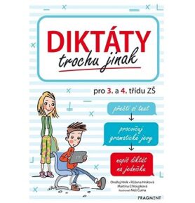 Diktáty trochu jinak pro 3. a 4. třídu ZŠ