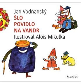 Šlo povidlo na vandr