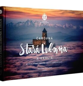 Čarovná Stará Ľubovňa a okolie