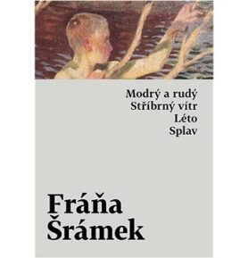Modrý a rudý. Stříbrný vítr. Léto. Splav