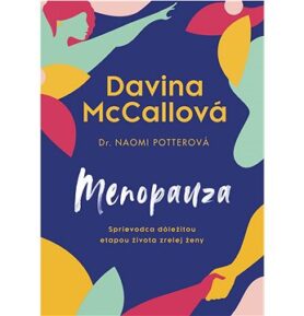 Menopauza: Sprievodca dôležitou etapou života zrelej ženy