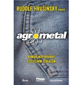 Agrometal: Román inspirovaný televizním seriálem