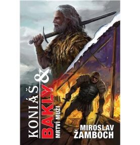 Koniáš & Bakly Mrtví muži