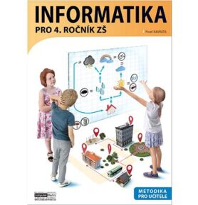 Informatika pro 4. ročník ZŠ Metodika