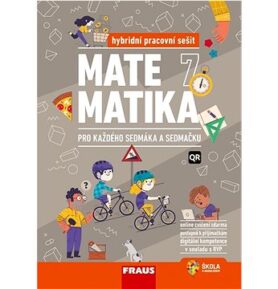 Matematika 7 pro každého sedmáka a sedmačku: Hybridní pracovní sešit