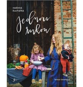 Jednou rukou: rodinná kuchařka