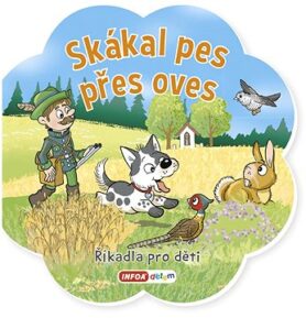 Skákal pes přes oves: Říkadla pro děti