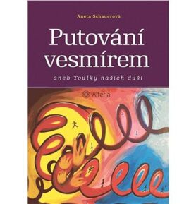 Putování vesmírem: aneb Toulky našich duší