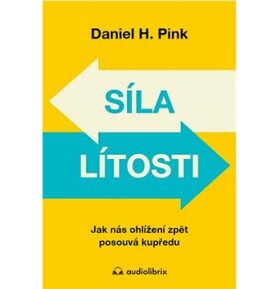 Síla lítosti: Jak nás ohlížení zpět posouvá kupředu