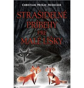 Strašidelné príbehy pre malé líšky