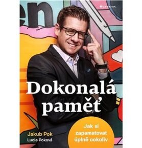 Dokonalá paměť: Jak si zapamatovat úplně cokoliv