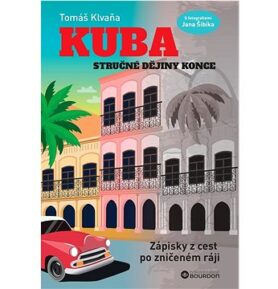 Kuba: Stručné dějiny konce