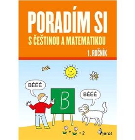 Poradím si s češtinou a matematikou 1. ročník