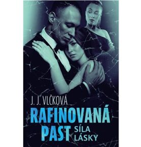 Rafinovaná past Síla lásky