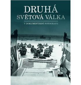 Druhá světová válka v dokumentární fotografii