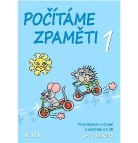 Počítáme zpaměti 1: Pracovní sešit k procvičování sčítání a odčítání do 20 pro 1.roč.ZŠ