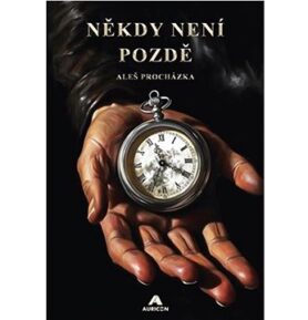 Někdy není pozdě