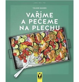Vaříme a pečeme na plechu