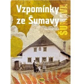 Vzpomínky ze Šumavy