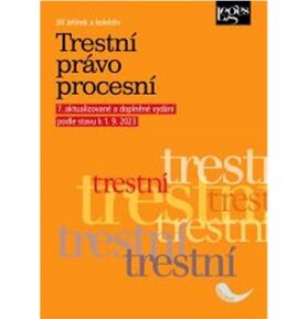 Trestní právo procesní: 7. aktualizované a doplněné vydání podle stavu k 1. 9. 2023