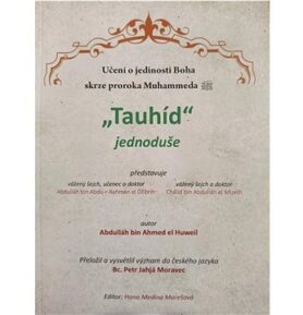 Tauhíd jednoduše: Učení o jedinosti Boha skrze proroka Mohammeda