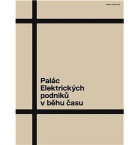 Palác Elektrických podniků v běhu času