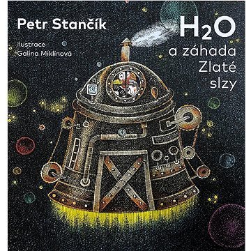 H2O a záhada Zlaté slzy