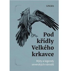 Pod křídly Velkého krkavce: Mýty a legendy severských národů