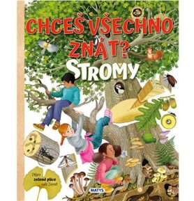 Chceš všechno znát? Stromy