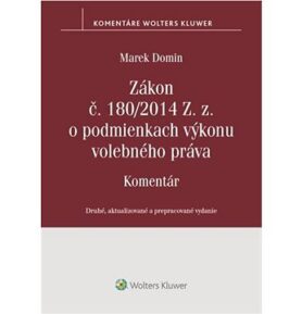 Zákon č. 180/2014 Z. z. o podmienkach výkonu volebného práva: Komentár