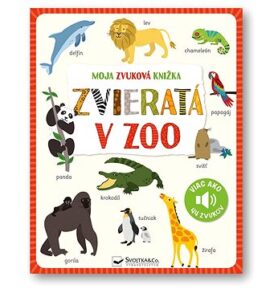 Moja zvuková knižka Zvieratá v zoo