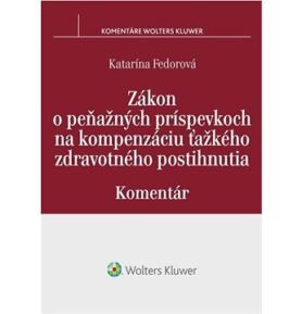 Zákon o peňažných príspevkoch na kompenzáciu ťažkého zdravotného postihnutia: Komentár