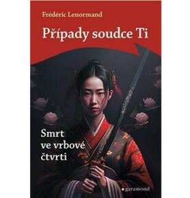 Případy soudce Ti Smrt ve vrbové čtvrti
